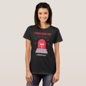 Mit einem Warnschild Niedlich T-Shirt (Vorne ganz)