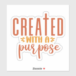 mit einem Zweck erstellt Aufkleber