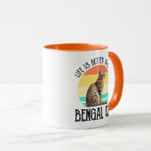 Mit einer Bengalischen Katze ist das Leben besser Tasse (VorderseiteRechts)
