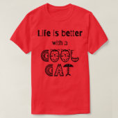 Mit einer coolen Katze ist das Leben besser T-Shirt (Design vorne)