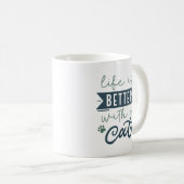 Mit einer Katze ist das Leben besser Kaffeetasse (VorderseiteRechts)