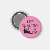 Mit einer Katze ist das Leben besser Magnet (Vorderseite/Rückseite)