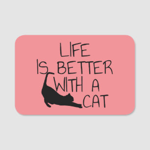 Mit einer Katze ist das Leben besser Namensschild