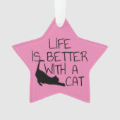 Mit einer Katze ist das Leben besser Ornament (Vorderseite)