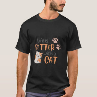 Mit einer Katze ist das Leben besser T-Shirt