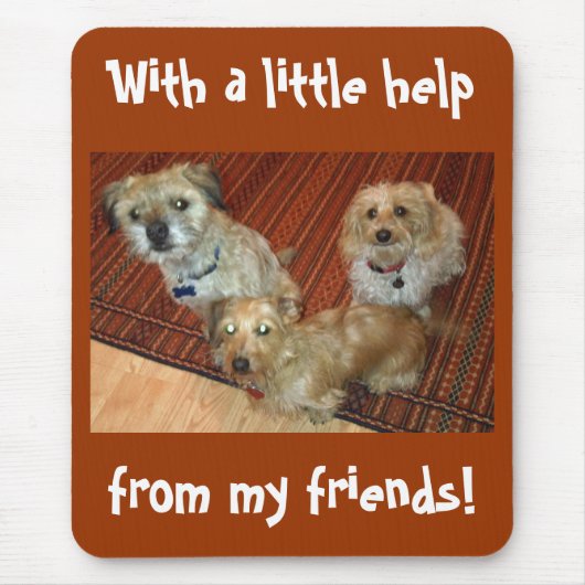 mit einer wenig Hilfe von meinen Freunden Mousepad (Vorne)