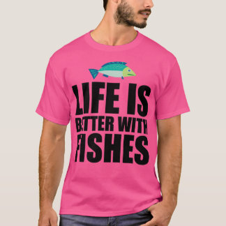 Mit Fisch 2 ist das Leben besser T-Shirt
