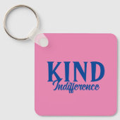 Mit freundlicher Indifferenz Schlüsselanhänger (Vorderseite)