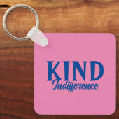 Mit freundlicher Indifferenz Schlüsselanhänger (Vorderseite)