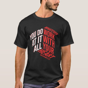Mit ganzem Herzen – Kolosser 3,23 T-Shirt