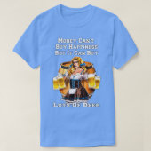 Mit Geld kann man viel Bier-Funny Beer Drinker Dri T-Shirt (Design vorne)