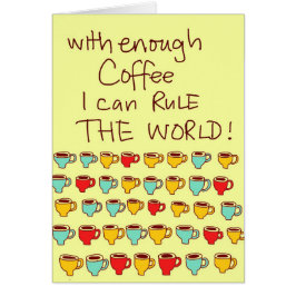 Mit genügendem Kaffee kann ich die Welt anordnen