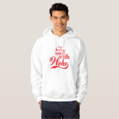 Mit Geweckt geht es nicht besser Hoodie (Vorne ganz)