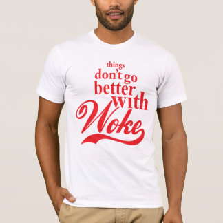 Mit Geweckt Sachen geht es besser T-Shirt