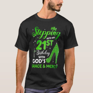 Mit GODs Grace & M in meinen 21. Geburtstag eintre T-Shirt