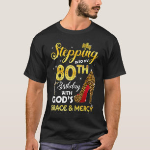 Mit Gods Grace Mer meinen 80. Geburtstag begehen T-Shirt