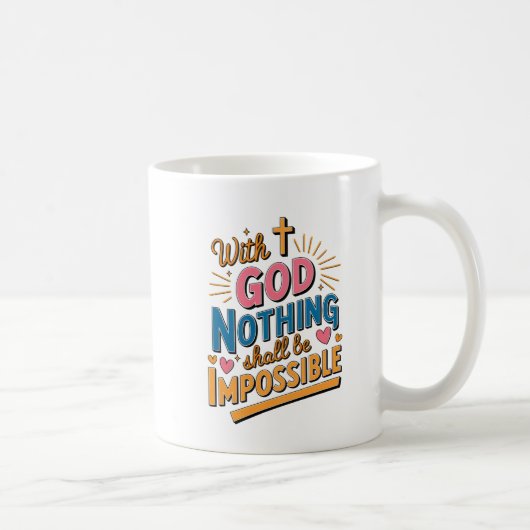 Mit Gott darf nichts unmöglich sein." Kaffeetasse (Rechts)
