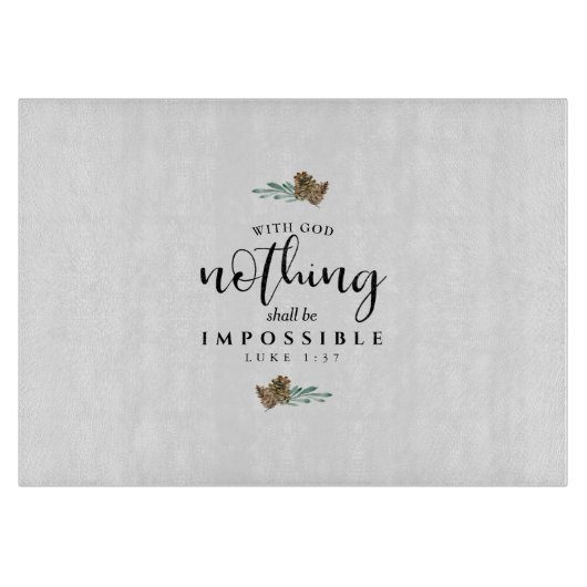 Mit Gott darf nichts unmöglich sein Schneidebrett (Vorderseite)