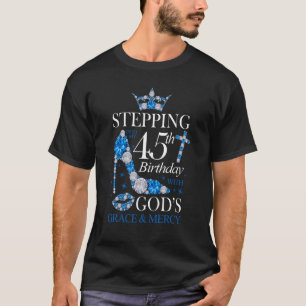 Mit Gott Grace Merc in meinen 45. Geburtstag eintr T-Shirt