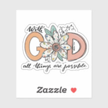 Mit Gott ist alles möglich