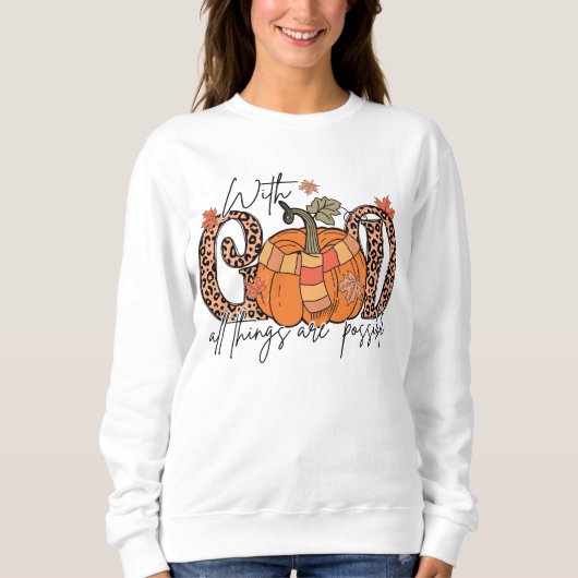 Mit Gott ist alles möglich, Fall Bibel Verse Sweatshirt (Vorderseite)