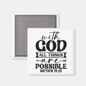 Mit Gott ist alles möglich - Matthew 19:26 Magnet (Vorderseite/Rückseite)