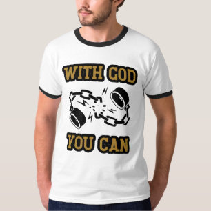 Mit Gott kannst du den starken Glaube der Menschen T-Shirt