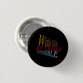 Mit Gott sind alle Dinge möglich Christlich Button (Vorne & Hinten)