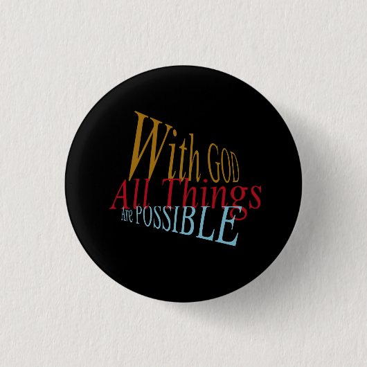 Mit Gott sind alle Dinge möglich Christlich Button (Vorderseite)