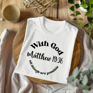Mit Gott sind alle Dinge möglich Christlich T-Shirt