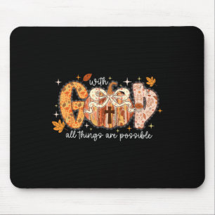 Mit Gott sind alle Dinge möglich Kürbis Thanksgivi Mousepad