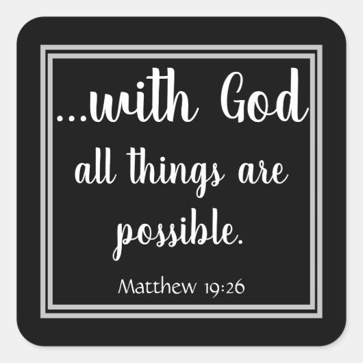 Mit Gott sind alle Dinge möglich schwarz Quadratischer Aufkleber (Vorderseite)