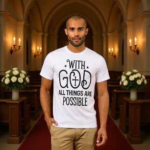 Mit Gott sind alle Dinge möglich Schwarzes Kreuz T T-Shirt