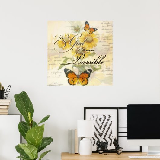 Mit Gott Sonnenblumen und Schmetterling Poster (Heimbüro)