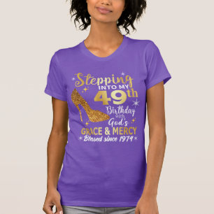 Mit Götter Gnade in meinen 49. Geburtstag eintrete T-Shirt