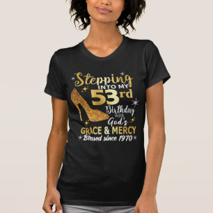 Mit Götter Gnade in meinen 53. Geburtstag eintrete T-Shirt