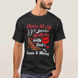 Mit Gottes Gnade in meinen 39. Geburtstag eintrete T-Shirt