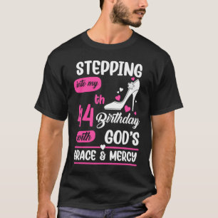 Mit Gottes Gnade in meinen 44. Geburtstag treten T-Shirt