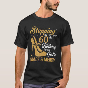 Mit Gottes Gnade in meinen 60. Geburtstag eintrete T-Shirt
