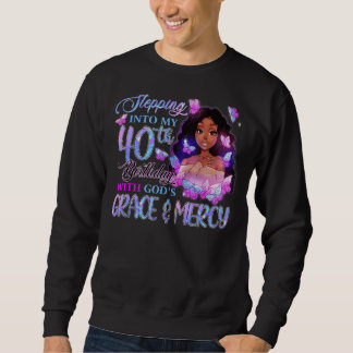 Mit Gottes Gnade Melan in meine 40. Sweatshirt