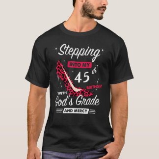 Mit Gottes Gnade und Gnade in meinen 45. Geburtsta T-Shirt