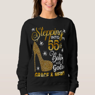 Mit Gottes Gnade und Gnade in meinen 55. Geburtsta Sweatshirt