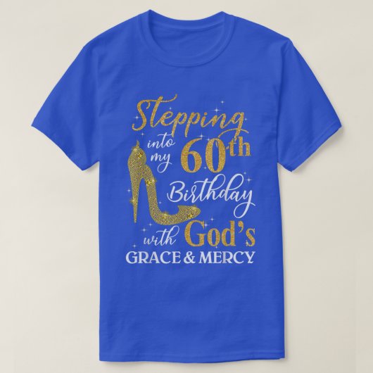 Mit Gottes Gnade und Gnade in meinen 60. Geburtsta T-Shirt (Design vorne)