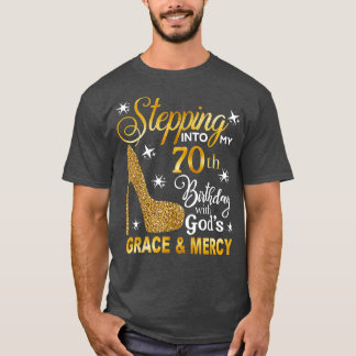 Mit Gottes Gnade und Gnade in meinen 70. Geburtsta T-Shirt