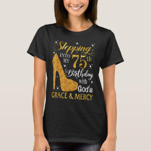 Mit Gottes Gnade und Gnade in meinen 75. Geburtsta T-Shirt