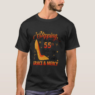 Mit Gottes Gnade und Liebe meinen 55. Geburtstag b T-Shirt