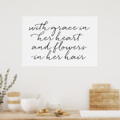 Mit Grace in ihrem Herzen und Blume in ihrem Haar Poster (Küche)
