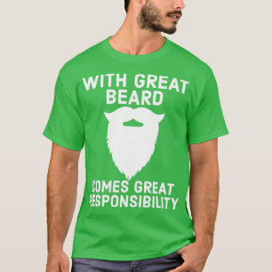 Mit Großem Bart kommt eine große Verantwortung 22 T-Shirt