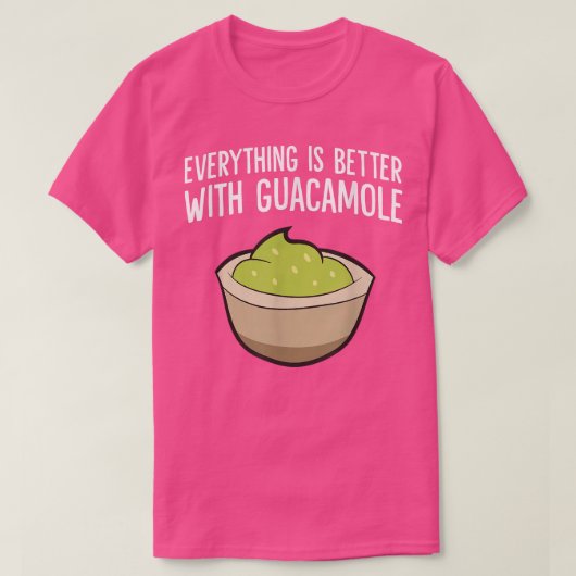 Mit Guacamole ist alles besser T-Shirt (Design vorne)