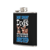 Mit Hunden verbrauchte Zeit wird nie verschwendet Flachmann (Links)